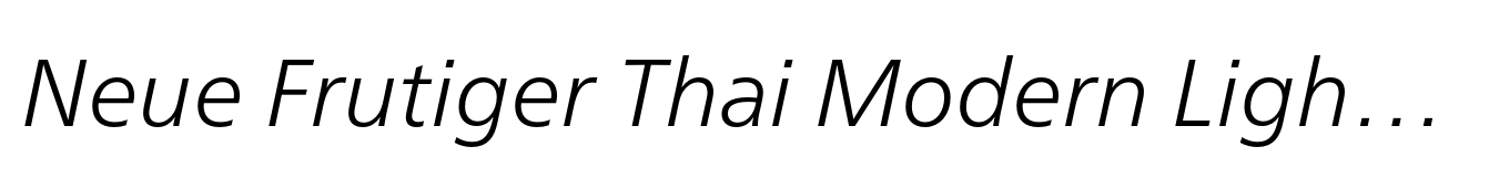Neue Frutiger Thai Modern Light Italic
